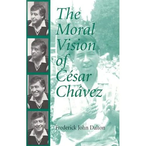 The Moral Vision of Cesar Chavez - Paperback