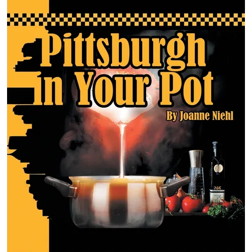 Pittsburgh in Your Pot - Paperback