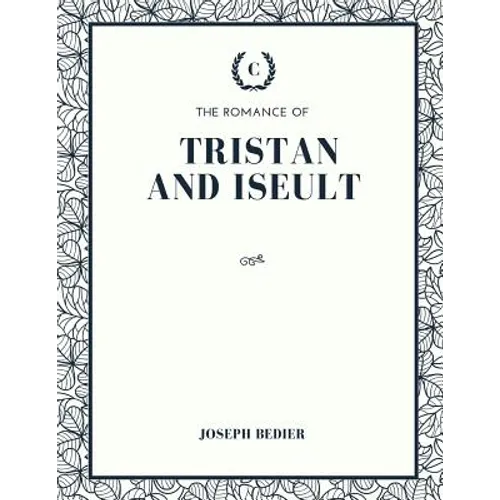 The Romance of Tristan and Iseult - Paperback
