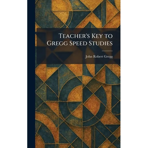 Teacher's Key to Gregg Speed Studies - Hardcover