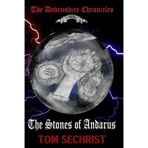 The Stones of Andarus: The Devenshire Chronicles Book One - Paperback