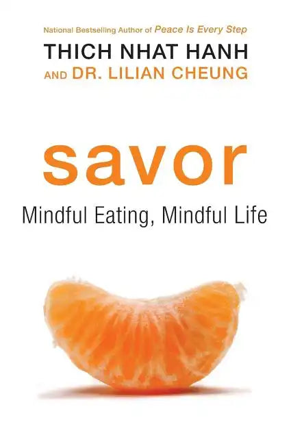 Savor: Mindful Eating, Mindful Life - Paperback