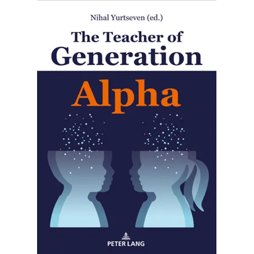 The Teacher of Generation Alpha - Hardcover