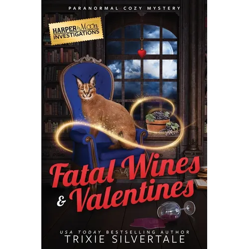 Fatal Wines and Valentines: Paranormal Cozy Mystery - Paperback