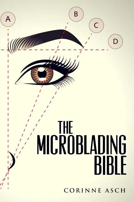 The Microblading Bible - Paperback