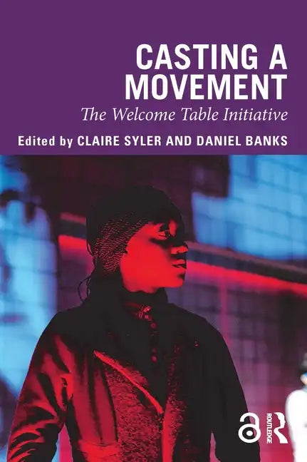 Casting a Movement: The Welcome Table Initiative - Paperback