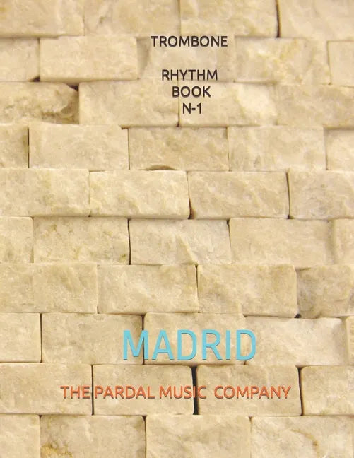 Trombone Rhythm Book N-1: Madrid - Paperback