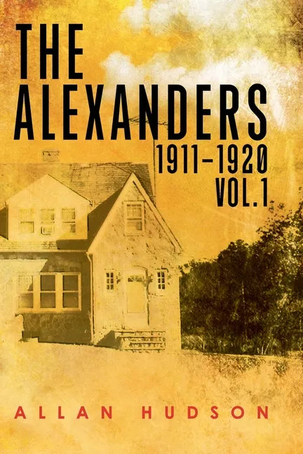 The Alexanders Vol. 1 1911-1920 - Paperback