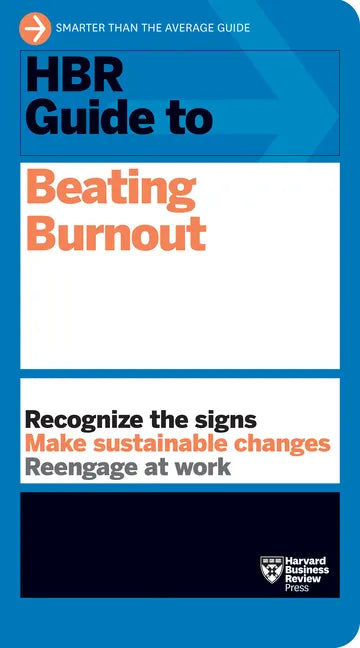 HBR Guide to Beating Burnout - Paperback