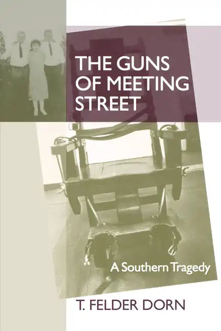 The Guns of Meeting Street: A Southern Tragedy - Paperback