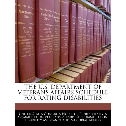 The U.S. Department of Veterans Affairs Schedule for Rating Disabilities - Paperback