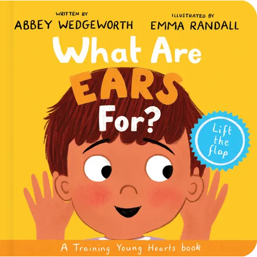 What Are Ears For? Board Book: A Lift-The-Flap Board Book - Board Book