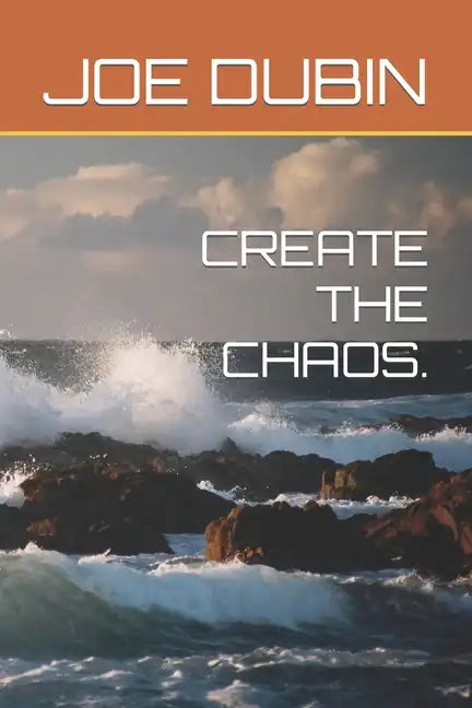 Create the Chaos. - Paperback