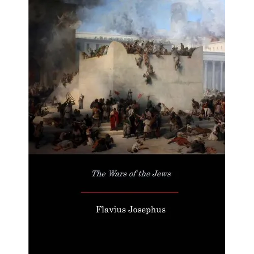 The Wars of the Jews - Paperback