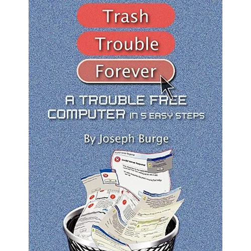 A Trouble Free Computer in 5 Easy Steps - Paperback