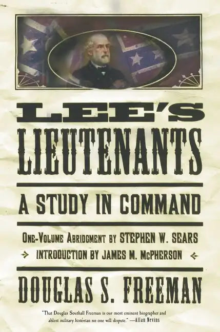 Lee's Lieutenants Third Volume Abridged: A Study in Command - Paperback
