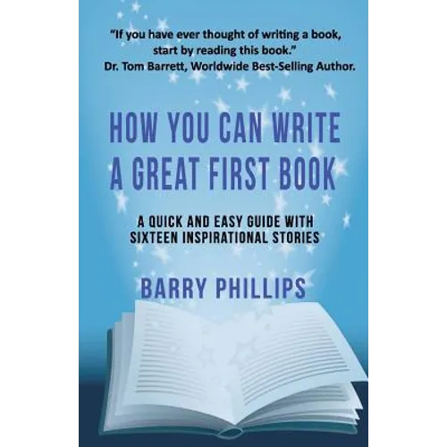 How You Can Write A Great First Book: Write Any Book On Any Subject: A Guide For Authors - Paperback
