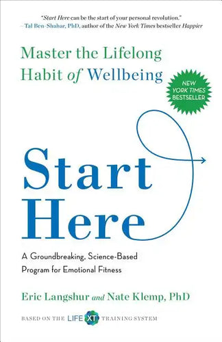 Start Here: Master the Lifelong Habit of Wellbeing - Paperback