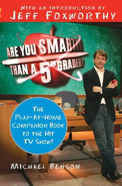 Are You Smarter Than a Fifth Grader?: The Play-At-Home Companion Book to the Hit TV Show! - Paperback