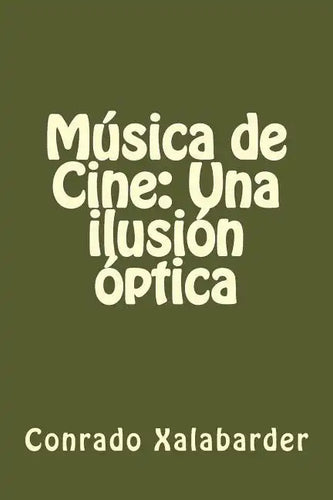 Música de Cine: Una ilusión óptica - Paperback