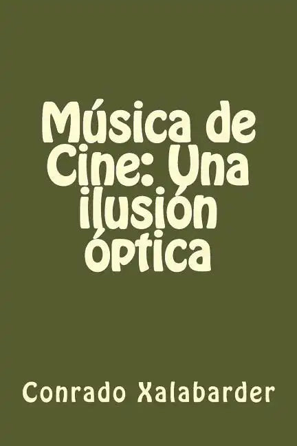 Música de Cine: Una ilusión óptica - Paperback