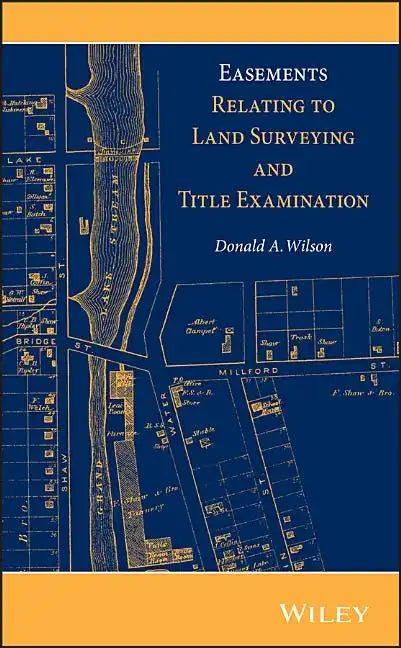 Easements Relating to Land Surveying and Title Examination - Hardcover