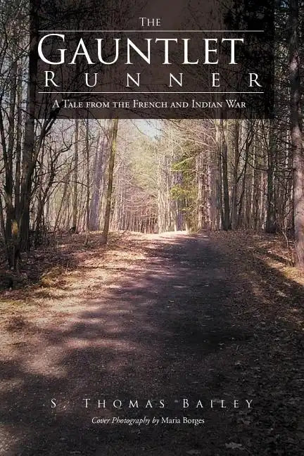 The Gauntlet Runner: A Tale from the French and Indian War - Paperback