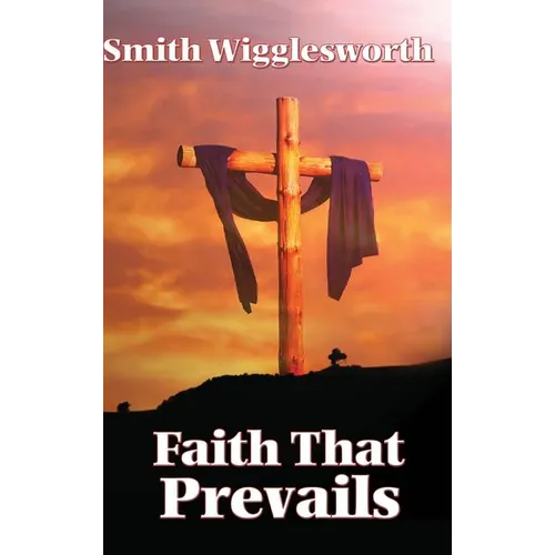 Faith That Prevails - Hardcover