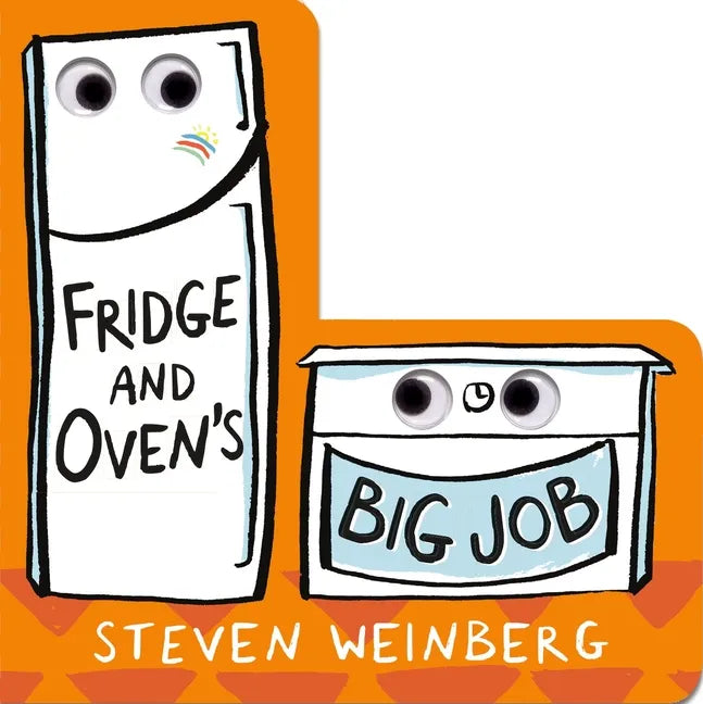 Fridge and Oven's Big Job - Board Book