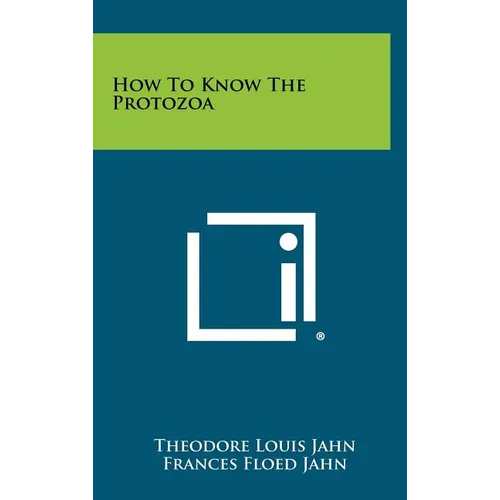 How To Know The Protozoa - Hardcover