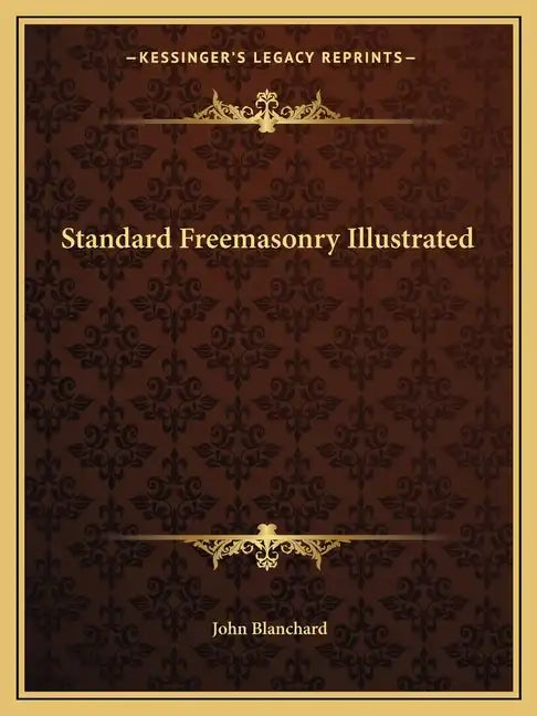 Standard Freemasonry Illustrated - Paperback