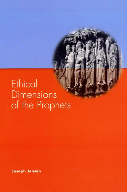 Ethical Dimensions of the Prophets - Paperback