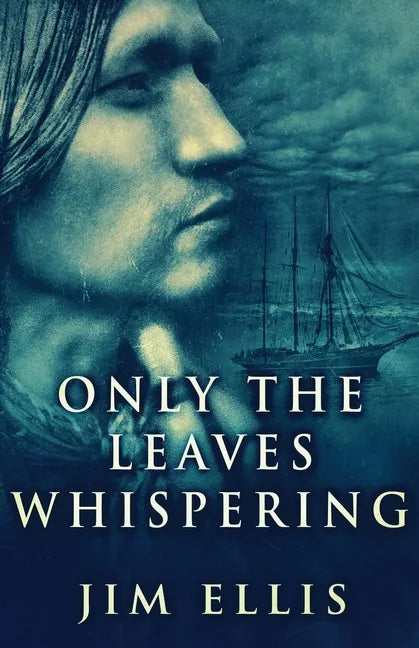 Only The Leaves Whispering - Paperback