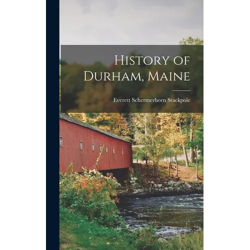 History of Durham, Maine - Hardcover