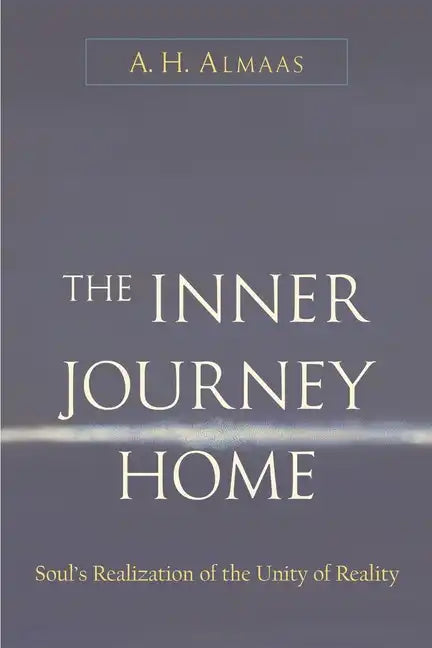 The Inner Journey Home: Soul's Realization of the Unity of Reality - Paperback