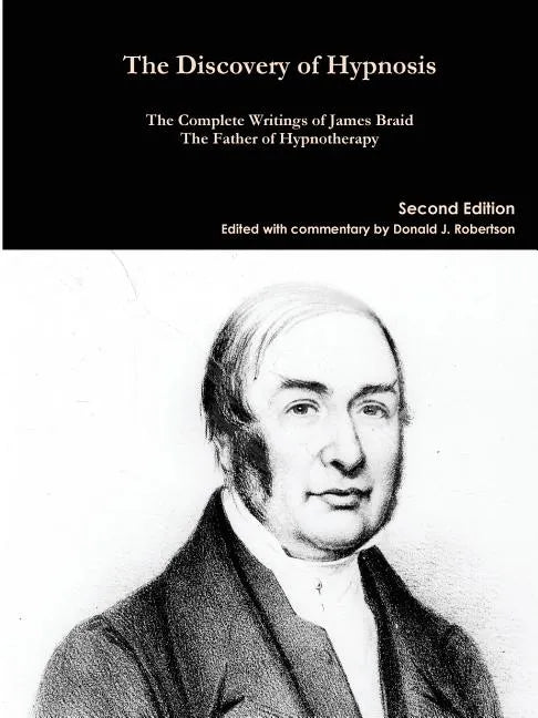 The Complete Writings of James Braid - Paperback