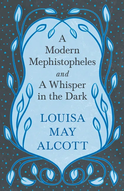 A Modern Mephistopheles, and A Whisper in the Dark - Paperback