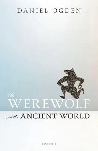 The Werewolf in the Ancient World - Hardcover