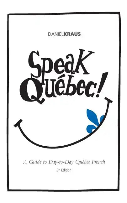 Speak Quebec! - Paperback