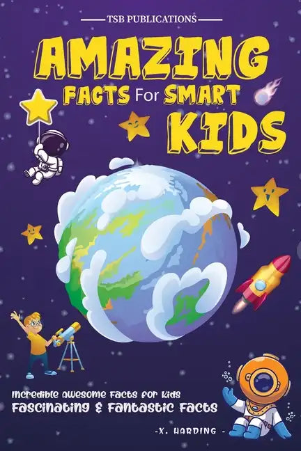 Amazing Facts for Smart Kids Age 6-8 - Paperback