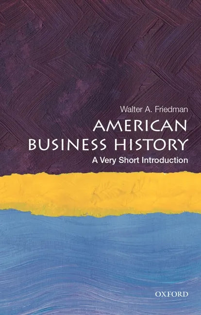 American Business History: A Very Short Introduction - Paperback