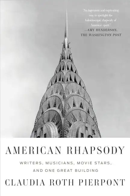 American Rhapsody: Writers, Musicians, Movie Stars, and One Great Building - Paperback