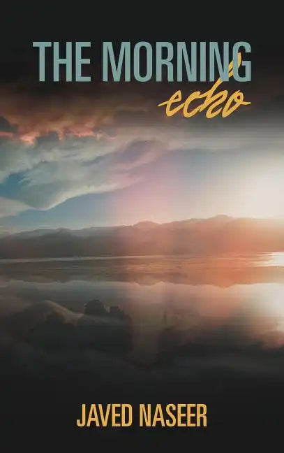 The Morning Echo: An Observation of Nature and Science - Hardcover