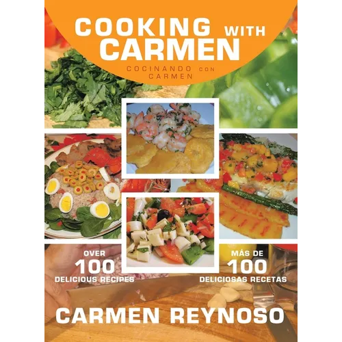 Cooking with Carmen: Cocinando Con Carmen - Hardcover