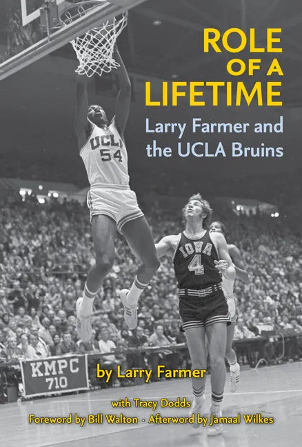 Role of a Lifetime: Larry Farmer and the UCLA Bruins - Hardcover
