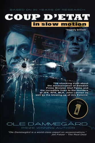 Coup d'etat in Slow Motion Vol I: The murder of Olof Palme - Paperback