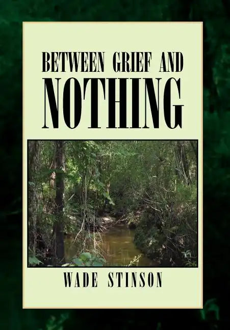 Between Grief and Nothing - Hardcover