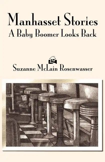 Manhasset Stories: A Baby Boomer Looks Back - Paperback
