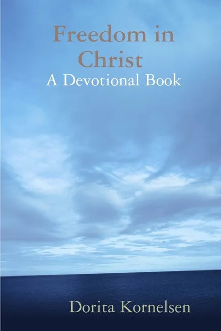 Freedom in Christ (A Devotional Book) - Paperback