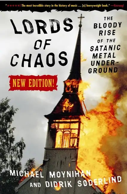 Lords of Chaos: The Bloody Rise of the Satanic Metal Underground New Edition - Paperback